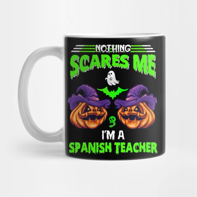 Nothing Scares Me I’m Spanish Teacher For Halloween by RickandMorty